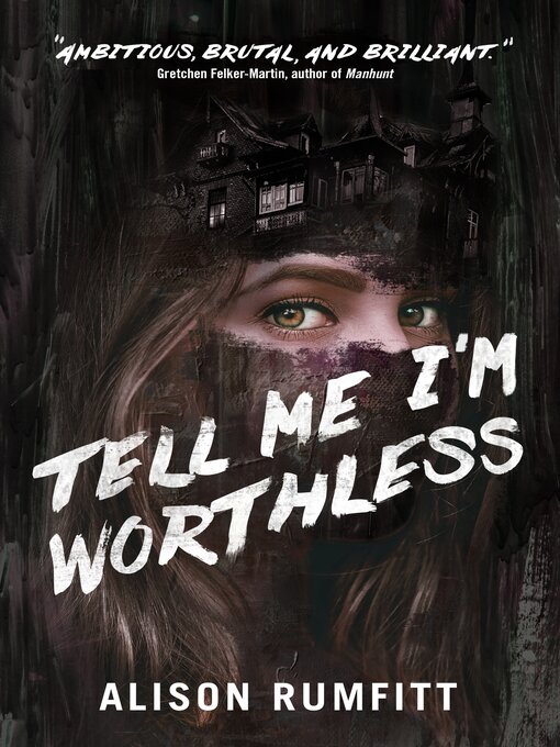 Title details for Tell Me I'm Worthless by Alison Rumfitt - Available